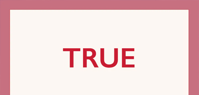 True